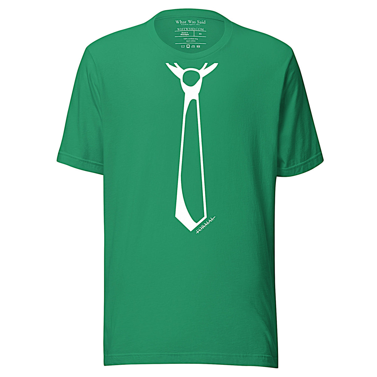 Front facing graphic T-shirt in color kelly-green, featuring printed image of men's neck tie, and the written word 'FORMAL', with a strike through it, in white print. From What Was Said (Statement Apparel + More). 