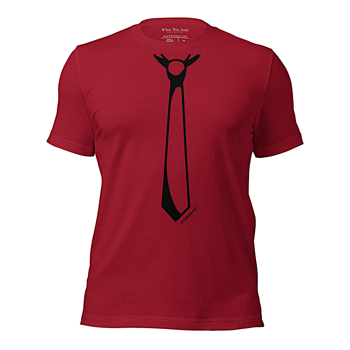 Front facing graphic T-shirt in color cardinal red, featuring printed image of men's neck tie, and the written word 'FORMAL', with a strike through it, in black print. From What Was Said (Statement Apparel + More). 
