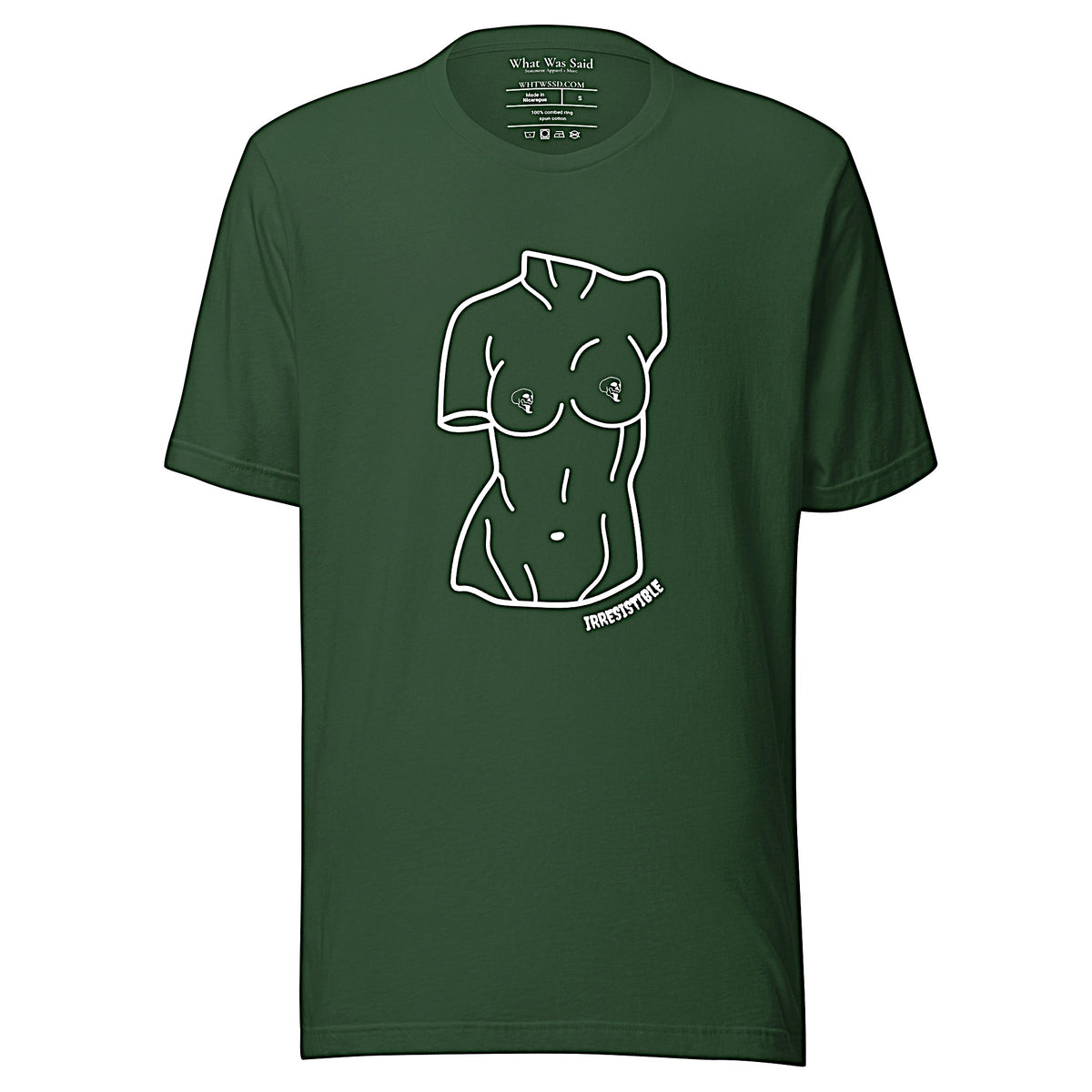 Front-facing graphic T-shirt in color forest green, featuring a woman's bust sculpture outlined in white with skull shaped nipples, and the word 'IRRESISTIBLE' in white print, from What Was Said (Statement Apparel + More). 