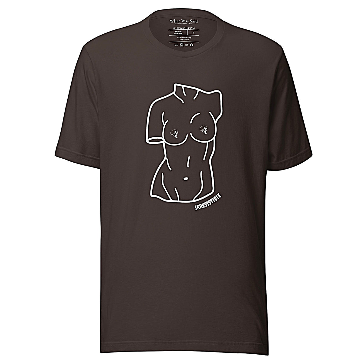 Front-facing graphic T-shirt in color brown, featuring a woman's bust sculpture outlined in white with skull shaped nipples, and the word 'IRRESISTIBLE' in white print, from What Was Said (Statement Apparel + More). 