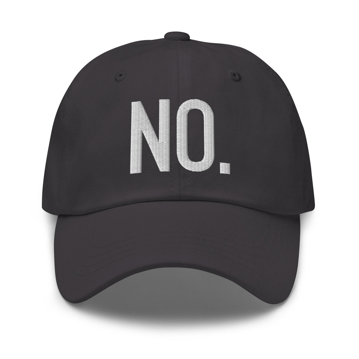 Front facing graphic dad hat in color dark grey, featuring the statement 'NO.' in bold white embroidery. From What Was Said (Statement Apparel + More).