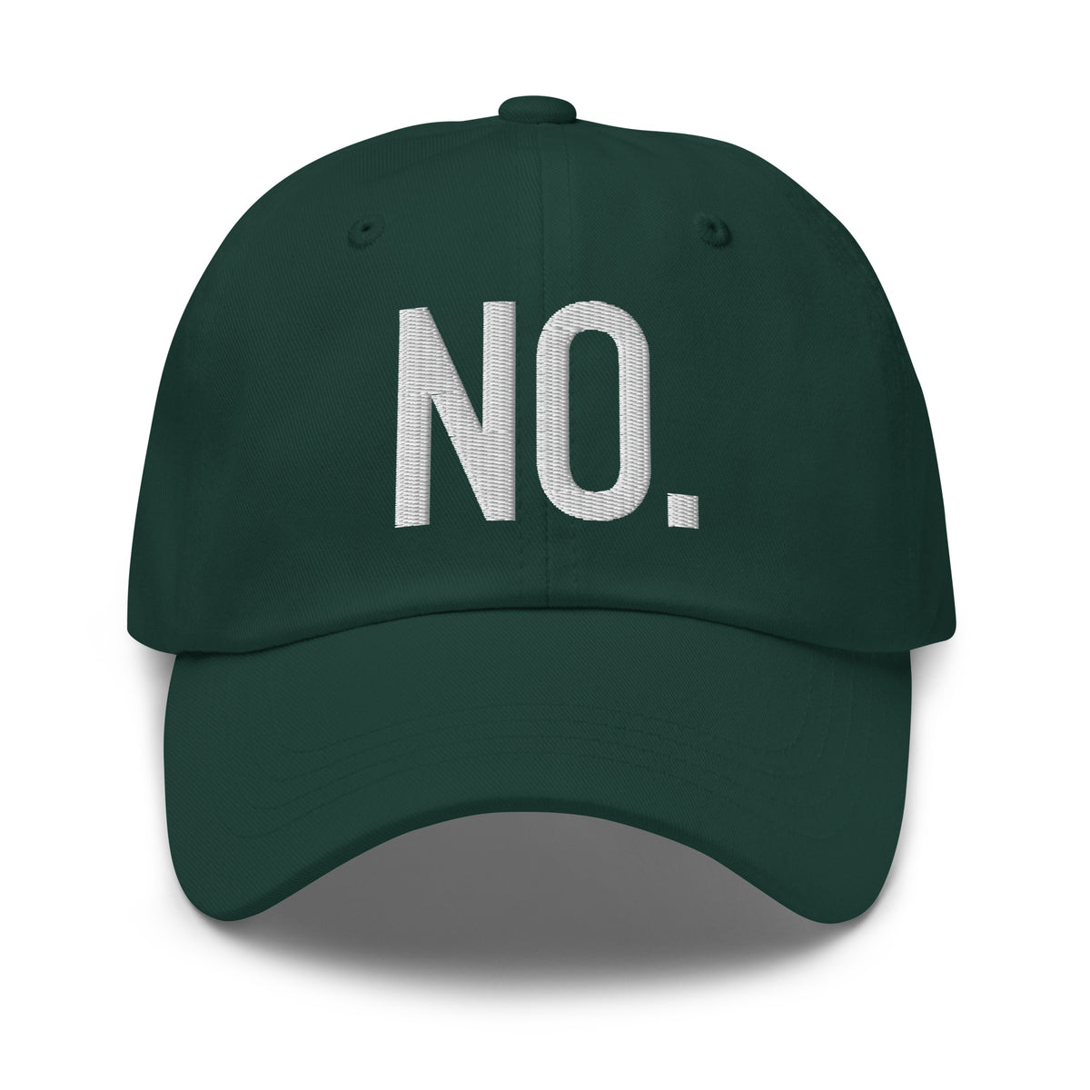 Front facing graphic dad hat in color spruce green, featuring the statement 'NO.' in bold white embroidery. From What Was Said (Statement Apparel + More).