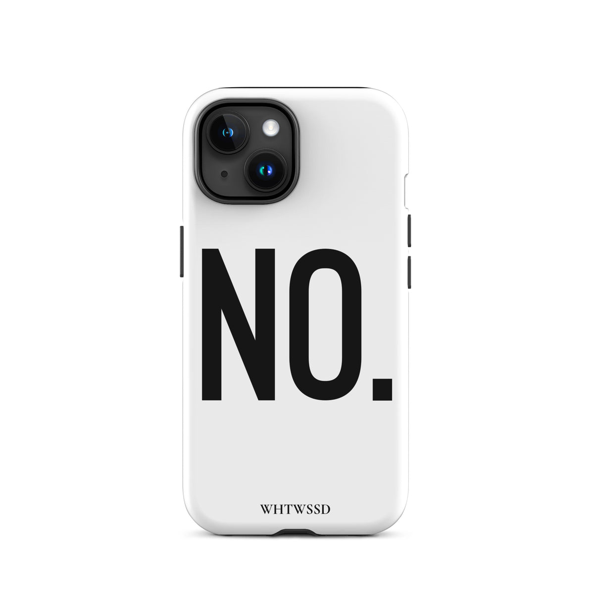 Front facing graphic iPhone 15 case in color white, against white background. Featuring the statement 'NO.' in bold black print on the phone case. From What Was Said (Statement Apparel + More). 