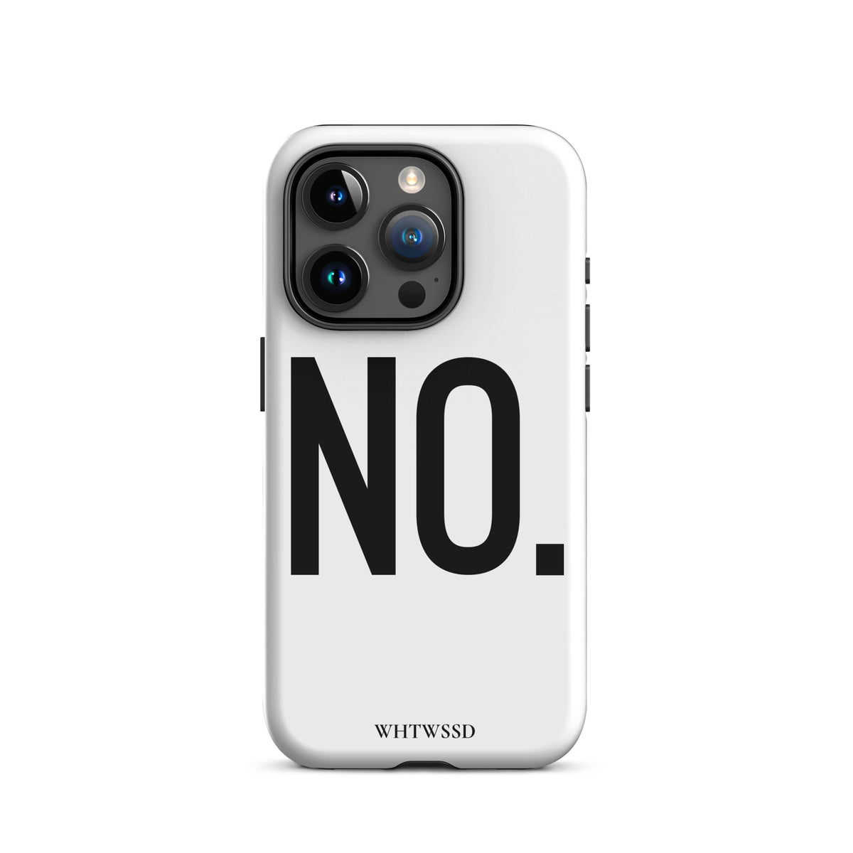 Front facing graphic iPhone 15 Pro case in color white, against white background. Featuring the statement 'NO.' in bold black print on the phone case. From What Was Said (Statement Apparel + More). 