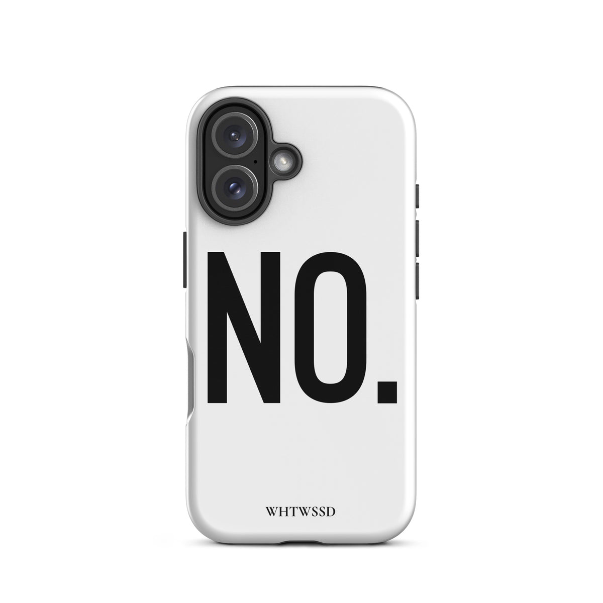 Front facing graphic iPhone 16 case in color white, against white background. Featuring the statement 'NO.' in bold black print on the phone case. From What Was Said (Statement Apparel + More). 