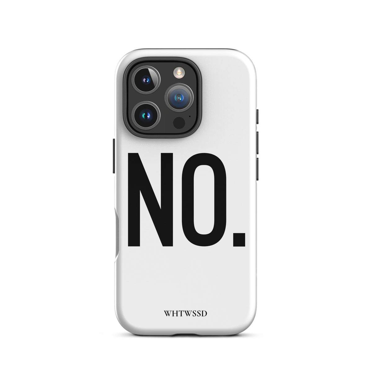 Front facing graphic iPhone 16 Pro case in color white, against white background. Featuring the statement 'NO.' in bold black print on the phone case. From What Was Said (Statement Apparel + More). 