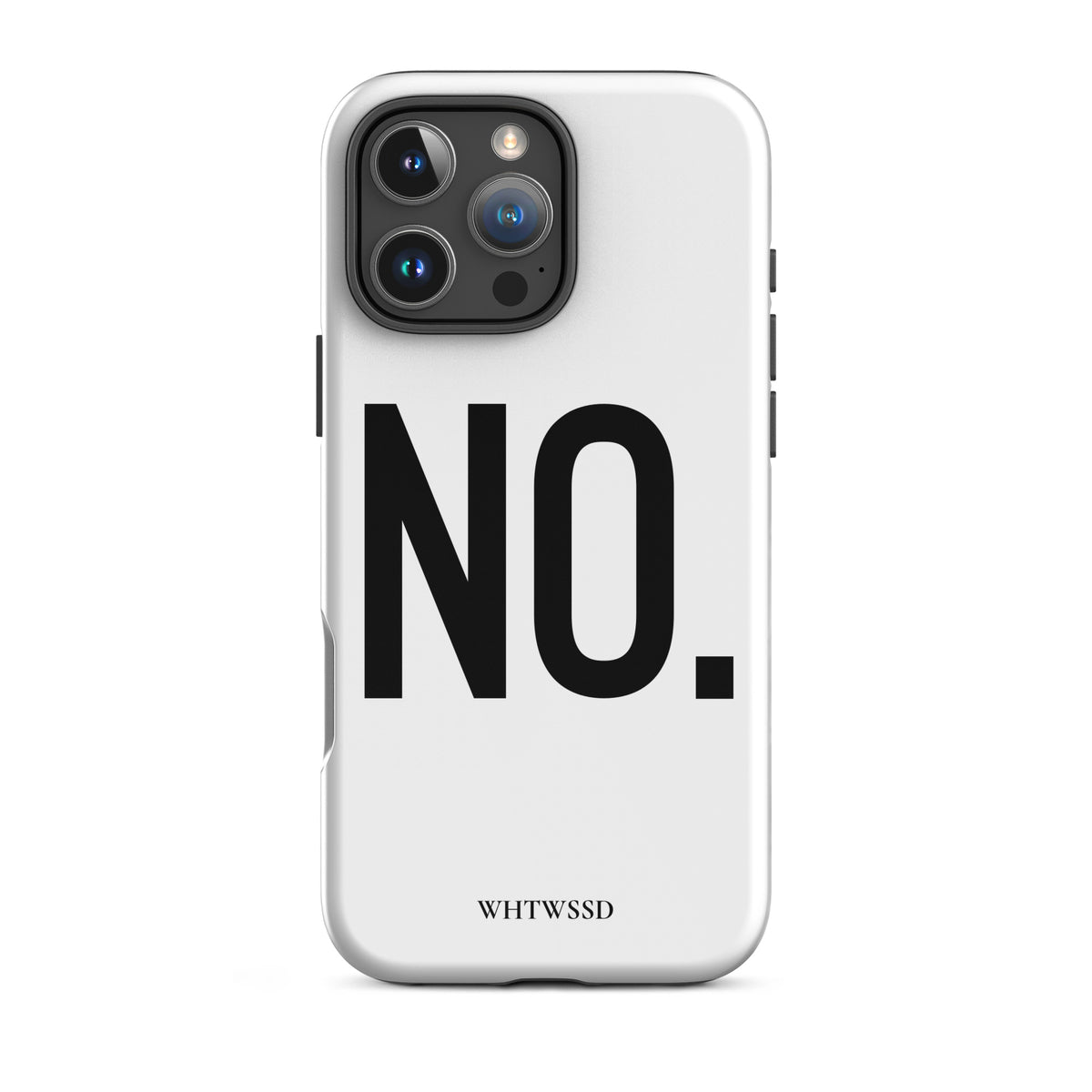 Front facing graphic iPhone 16 Pro Max case in color white, against white background. Featuring the statement 'NO.' in bold black print on the phone case. From What Was Said (Statement Apparel + More). 