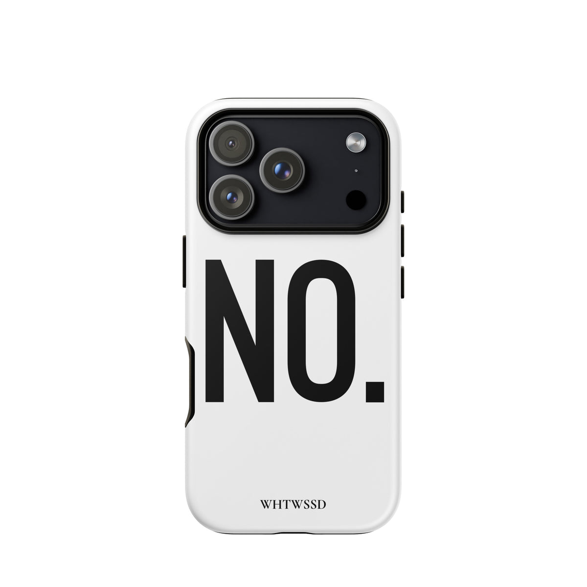 Front facing graphic iPhone 17 Pro case in color white, against white background. Featuring the statement 'NO.' in bold black print on the phone case. From What Was Said (Statement Apparel + More). 