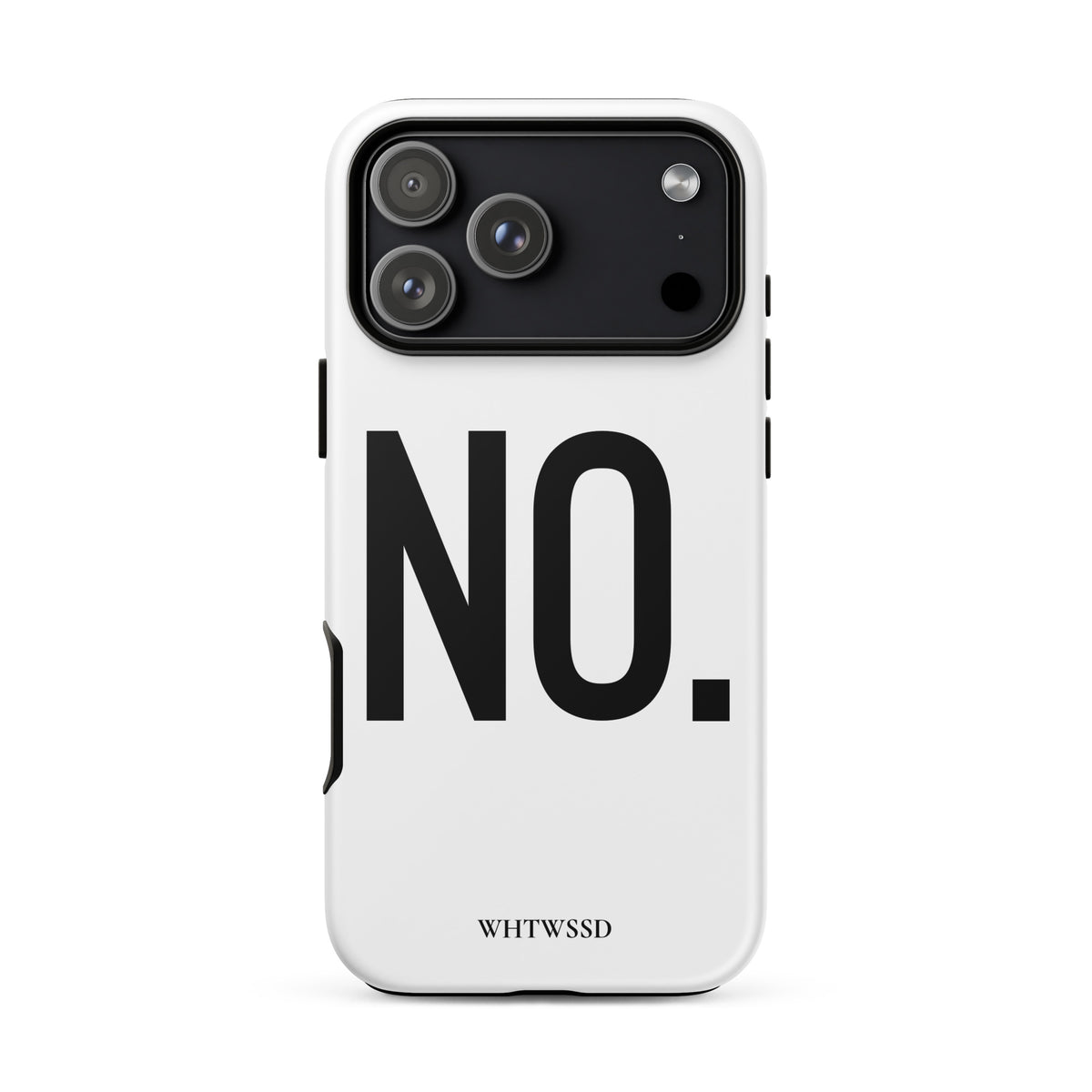 Front facing graphic iPhone 17 Pro Max case in color white, against white background. Featuring the statement 'NO.' in bold black print on the phone case. From What Was Said (Statement Apparel + More). 