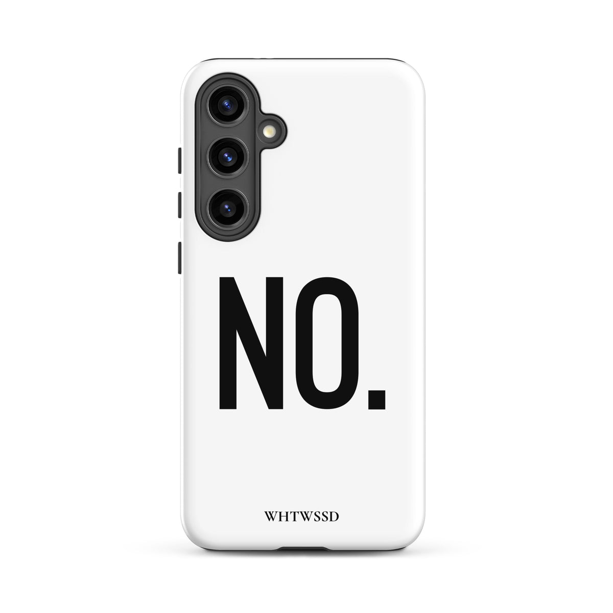 Front facing Samsung Galaxy S24 Plus graphic phone case in color white, against white background. Featuring the statement 'NO.' in bold black print on the phone case. From What Was Said (Statement Apparel + More). 