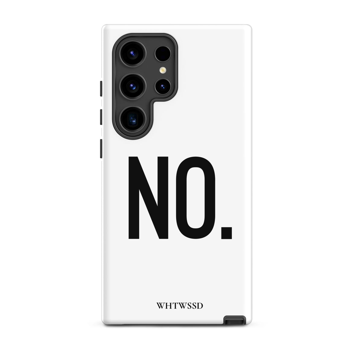 Front facing Samsung Galaxy S24 Ultra graphic phone case in color white, against white background. Featuring the statement 'NO.' in bold black print on the phone case. From What Was Said (Statement Apparel + More). 