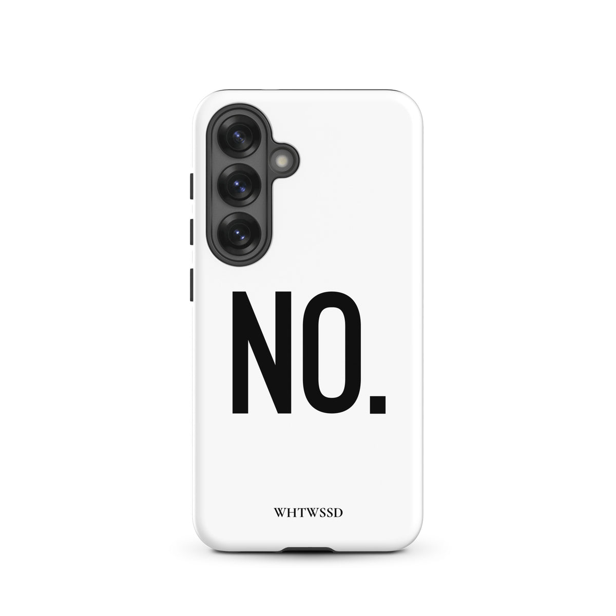 Front facing Samsung Galaxy S25 graphic phone case in color white, against white background. Featuring the statement 'NO.' in bold black print on the phone case. From What Was Said (Statement Apparel + More). 