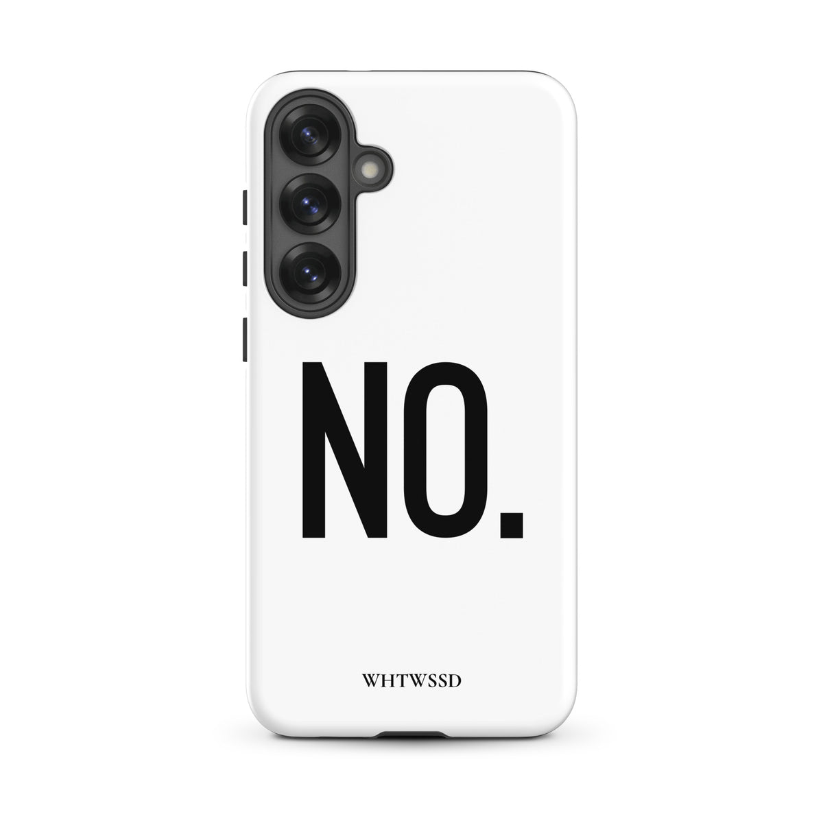 Front facing Samsung Galaxy S25 Plus graphic phone case in color white, against white background. Featuring the statement 'NO.' in bold black print on the phone case. From What Was Said (Statement Apparel + More). 