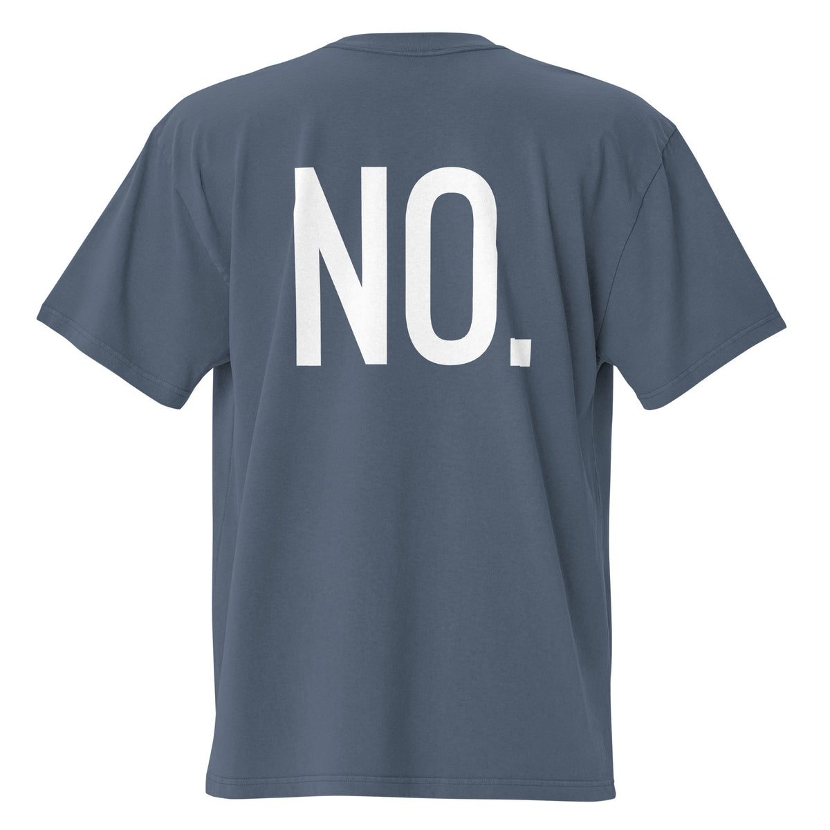 Back facing oversized fit graphic t-shirt in color faded indigo, featuring the statement 'NO' in bold white print. From What Was Said (Statement Apparel + More). 