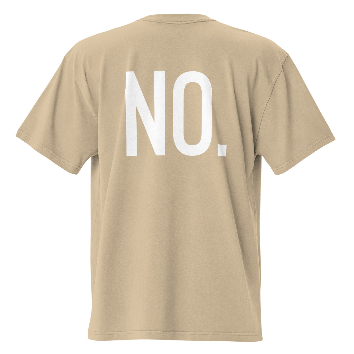 Back facing oversized fit graphic t-shirt in color faded khaki, featuring the statement 'NO,' in bold white print. From What Was Said (Statement Apparel + More). 