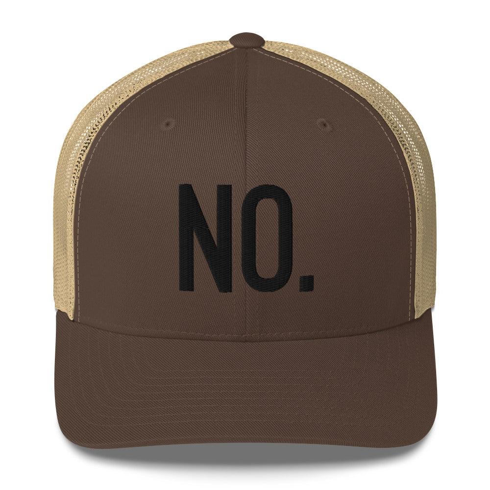 Front facing graphic trucker hat in color brown and khaki, featuring the statement 'NO.' in bold black embroidery. From What Was Said (Statement Apparel + More).