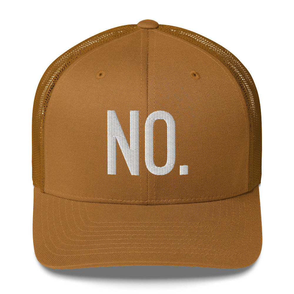 Front facing graphic trucker hat in color caramel, featuring the statement 'NO.' in bold white embroidery. From What Was Said (Statement Apparel + More).