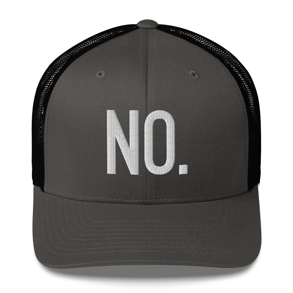 Front facing graphic trucker hat in color charcoal grey and black, featuring the statement 'NO.' in bold white embroidery. From What Was Said (Statement Apparel + More).