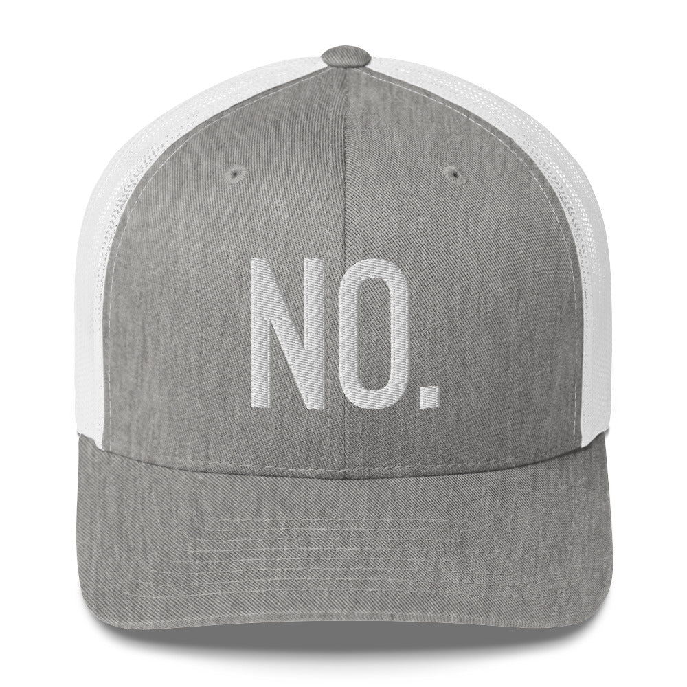 Front facing graphic trucker hat in color heather grey and white, featuring the statement 'NO.' in bold white embroidery. From What Was Said (Statement Apparel + More).
