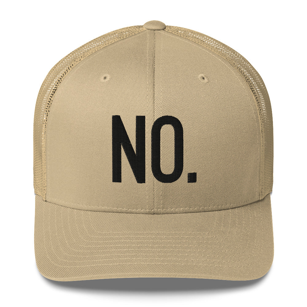 Front facing graphic trucker hat in color khaki, featuring the statement 'NO.' in bold black embroidery. From What Was Said (Statement Apparel + More).