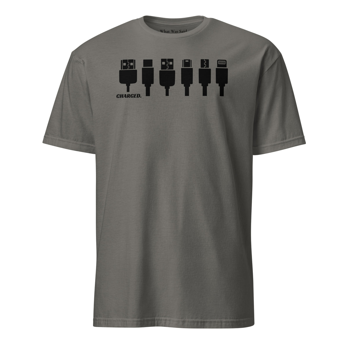 Front facing graphic T-shirt in color charcoal grey, featuring printed image of various device chargers and the written word 'CHARGED' in black print. From What Was Said (Statement Apparel + More).