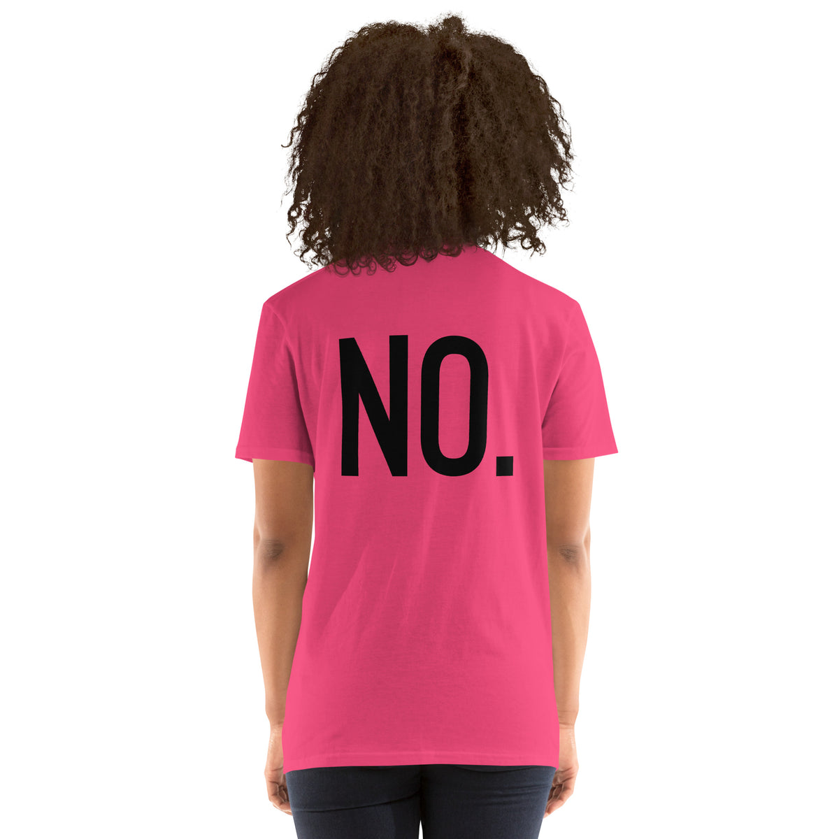 Model is wearing back facing graphic t-shirt in color heliconia pink, featuring the statement 'NO.' in bold black print. From What Was Said (Statement Apparel + More). 