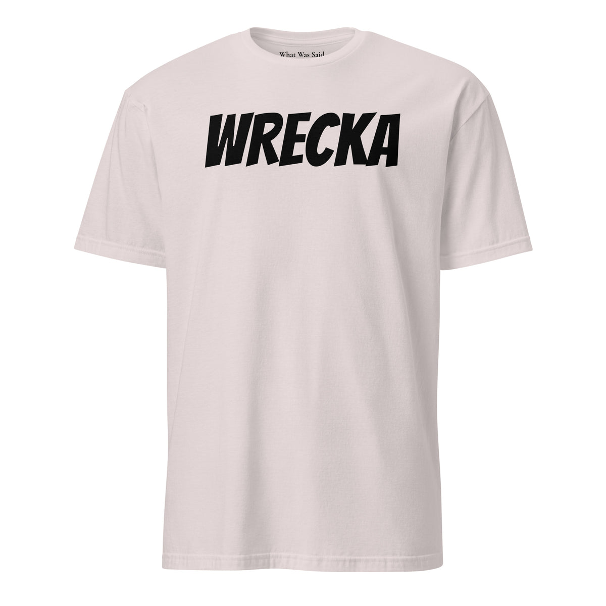 Front facing graphic t-shirt in color ice grey, featuring the word 'WRECKA,' in bold black print. From What Was Said (Statement Apparel + More).