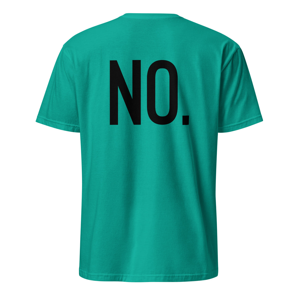 Back facing graphic t-shirt in color jade dome green, featuring the statement 'NO.' in bold black print. From What Was Said (Statement Apparel + More). 