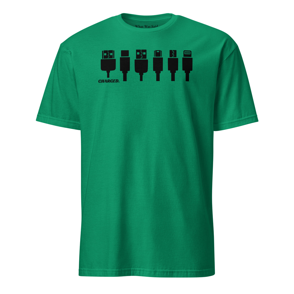 Front facing graphic T-shirt in color kelly-green, featuring printed image of various device chargers and the written word 'CHARGED' in black print. From What Was Said (Statement Apparel + More).