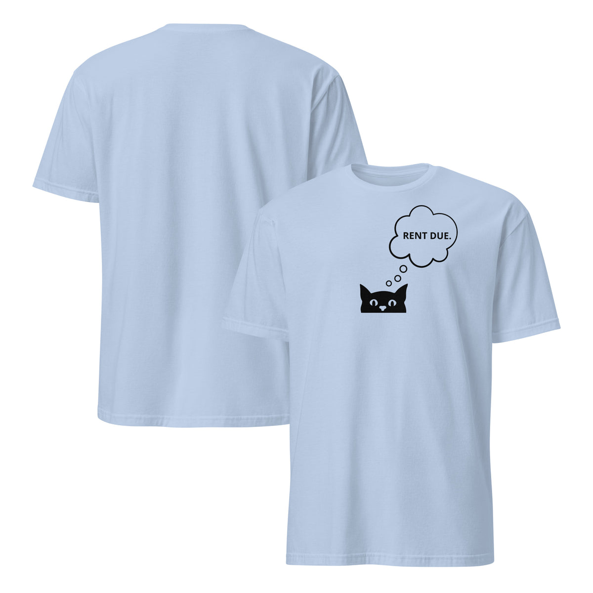 Front and back facing graphic T-shirt in color light blue, featuring printed image of cat with thought bubble, and the words 'RENT DUE', inside the bubble in black print on the front of the shirt. From What Was Said (Statement Apparel + More).