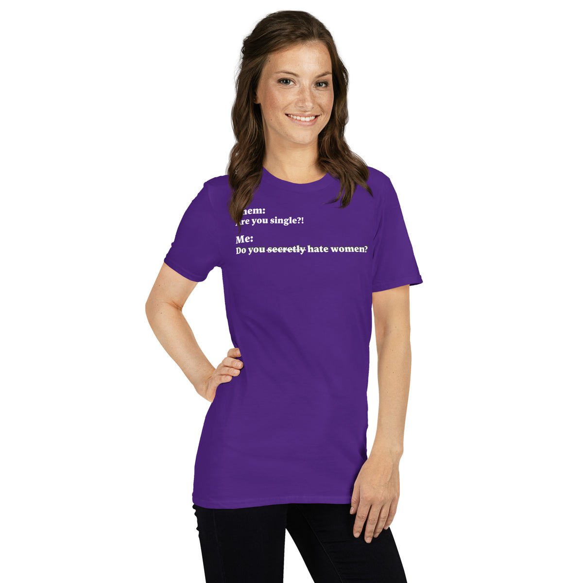 Model is wearing front facing graphic T-shirt in color purple, featuring an asked question, 'Are you single?' and a response, 'Do you secretly hate women?' in white print, from What Was Said (Statement Apparel + More).  
