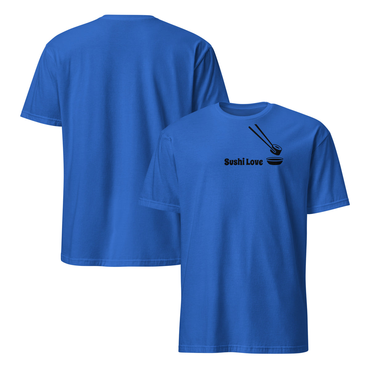 Front and back facing graphic T-shirt in color royal blue, featuring printed image of sushi, and the written words, 'SUSHI LOVE' in black print on the front of the shirt. From What Was Said (Statement Apparel + More).