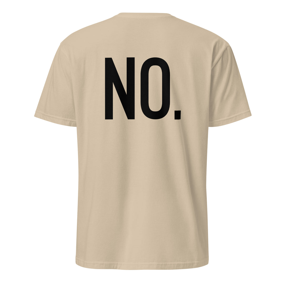 Back facing graphic t-shirt in color sand, featuring the statement 'NO.' in bold black print. From What Was Said (Statement Apparel + More). 