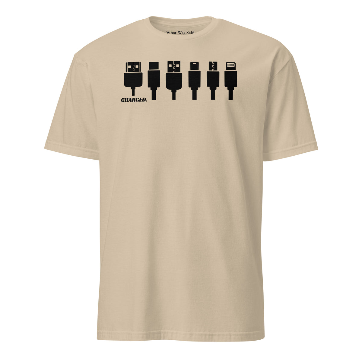 Front facing graphic T-shirt in color sand, featuring printed image of various device chargers and the written word 'CHARGED' in black print. From What Was Said (Statement Apparel + More).