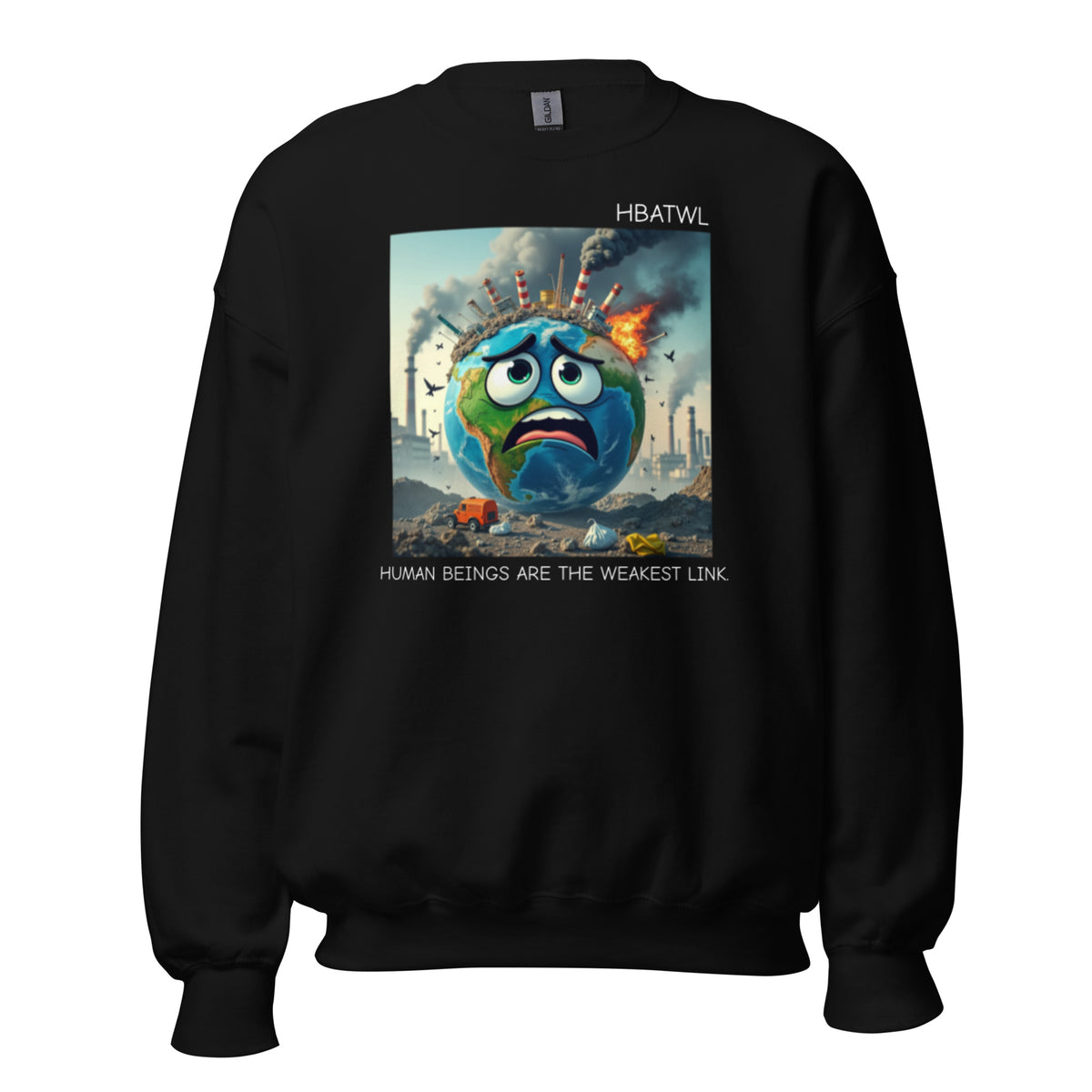 Front facing graphic sweatshirt in color black featuring an animated earth with facial expression of concern over being negatively effected by human pollution. Bold statement on the sweatshirt reads, 'Human Beings Are The Weakest link.', in white print. From What Was Said (Statement Apparel + More). mockup