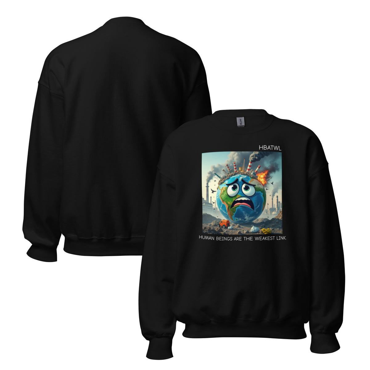 Back and front facing graphic sweatshirt in color black, featuring an image on the front of an animated earth with facial expression of concern over being negatively effected by human pollution. Bold statement on the front sweatshirt reads, 'Human Beings Are The Weakest link.', in white print. From What Was Said (Statement Apparel + More). mockup