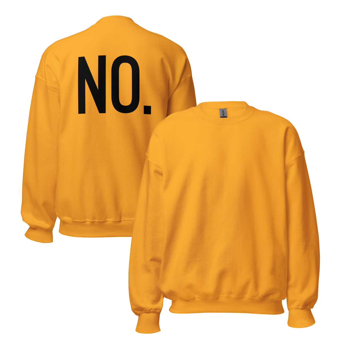 Front and back facing graphic sweatshirt in color gold yellow, featuring the statement 'NO.' in bold black print on the back of the sweatshirt. From What Was Said (Statement Apparel + More). 