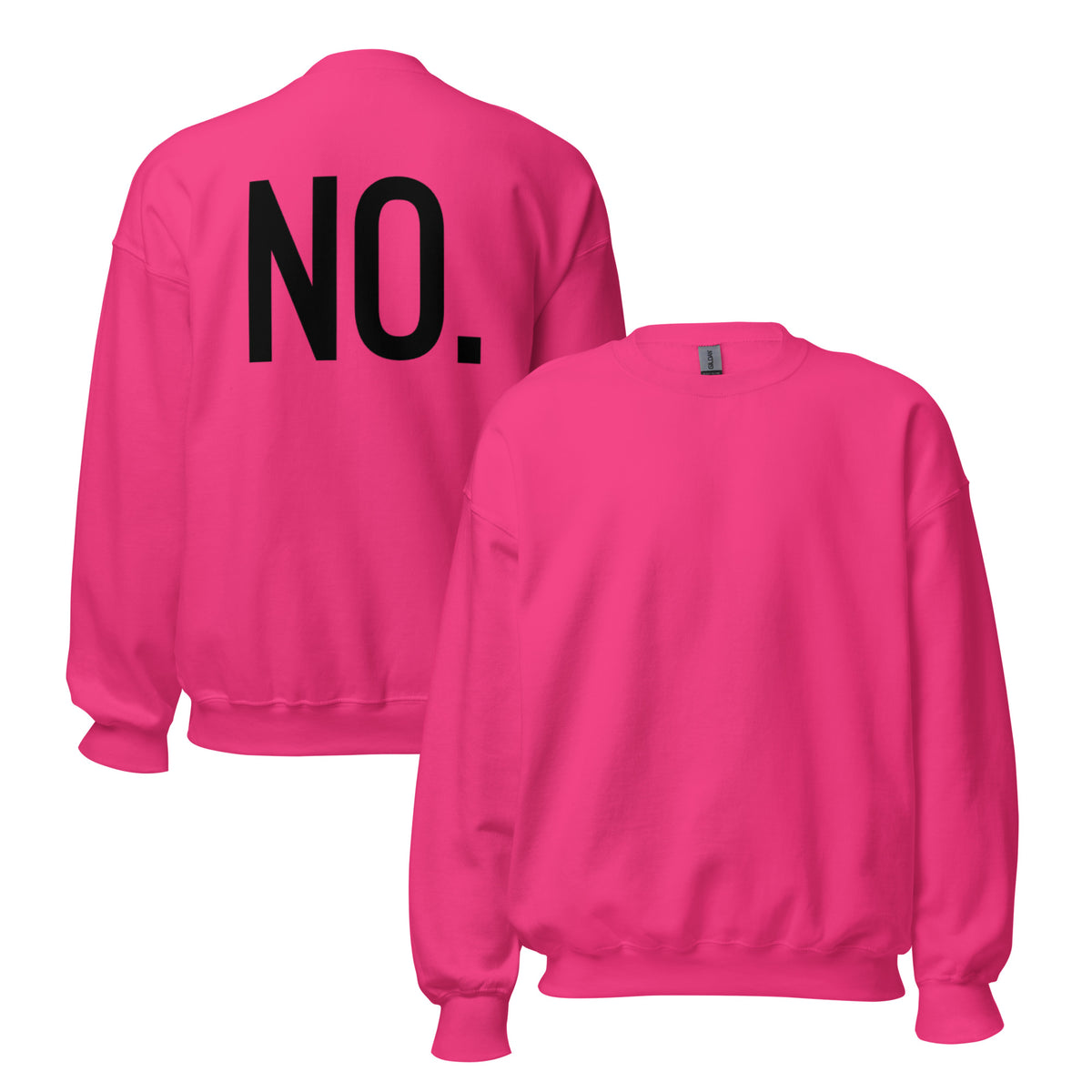 Front and back facing graphic sweatshirt in color heliconia pink, featuring the statement 'NO.' in bold black print on the back of the sweatshirt. From What Was Said (Statement Apparel + More). 