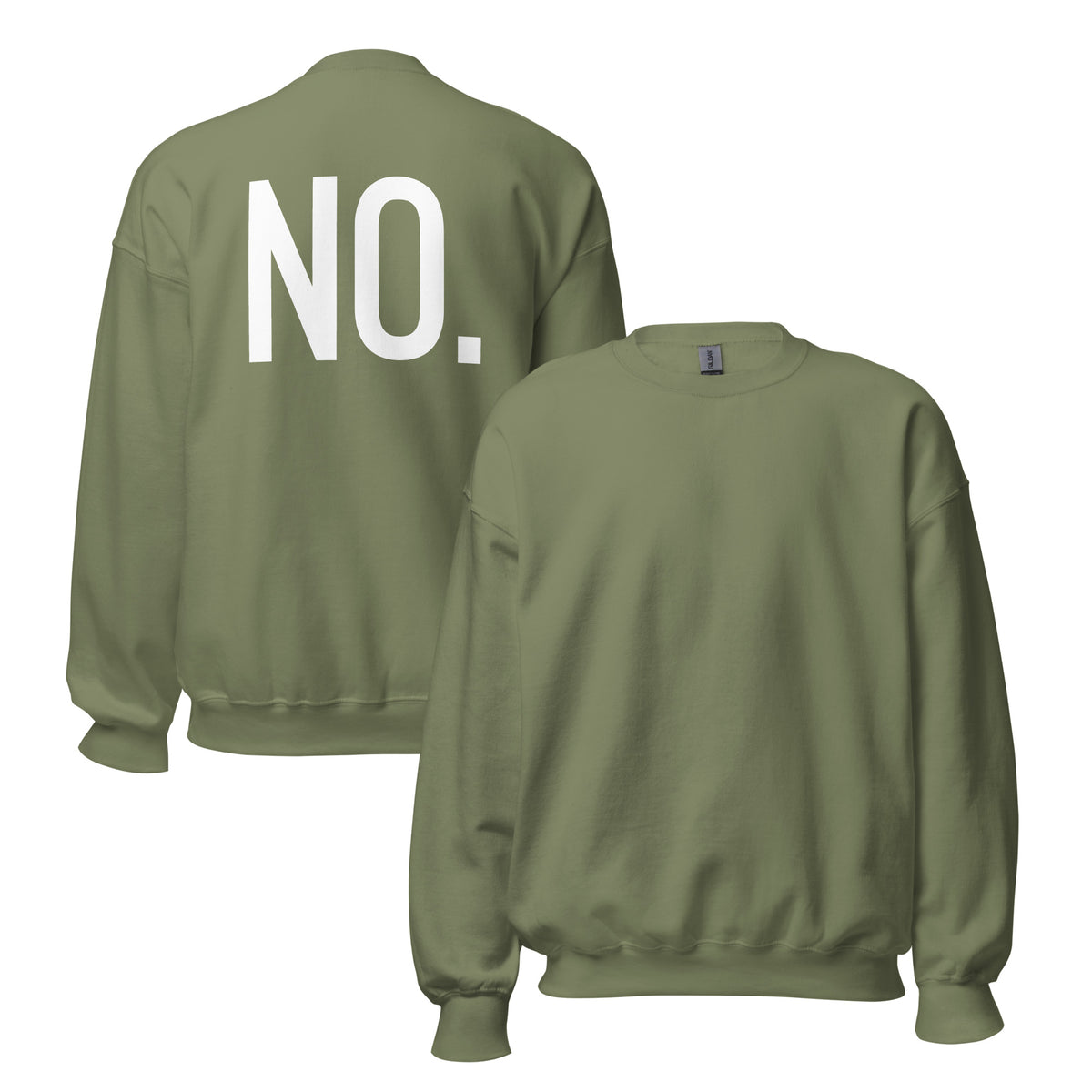 Front and back facing graphic sweatshirt in color military green,
featuring the statement 'NO.' in bold white print on the back of the sweatshirt. From What Was Said (Statement Apparel + More).  