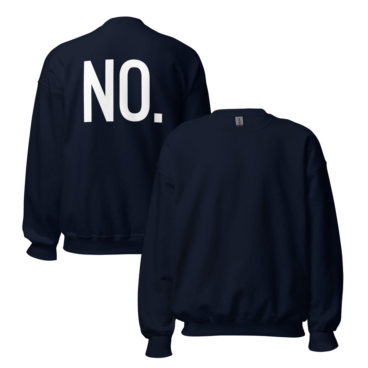 Front and back facing graphic sweatshirt in color navy blue,
featuring the statement 'NO.' in bold white print on the back of the sweatshirt. From What Was Said (Statement Apparel + More).  