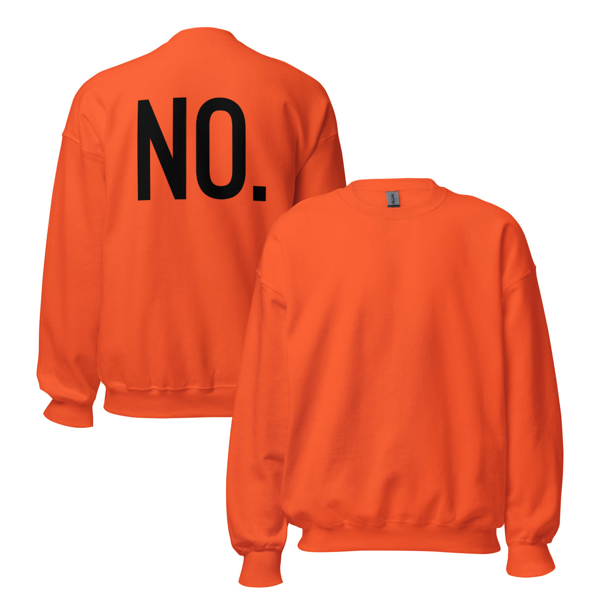 Front and back facing graphic sweatshirt in color orange, featuring the statement 'NO.' in bold black print on the back of the sweatshirt. From What Was Said (Statement Apparel + More). 