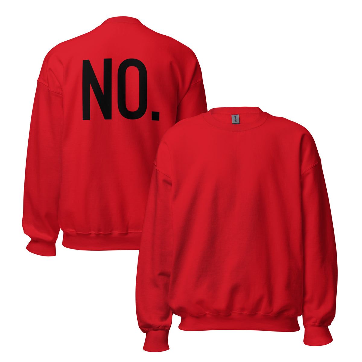 Front and back facing graphic sweatshirt in color red, featuring the statement 'NO.' in bold black print on the back of the sweatshirt. From What Was Said (Statement Apparel + More). 