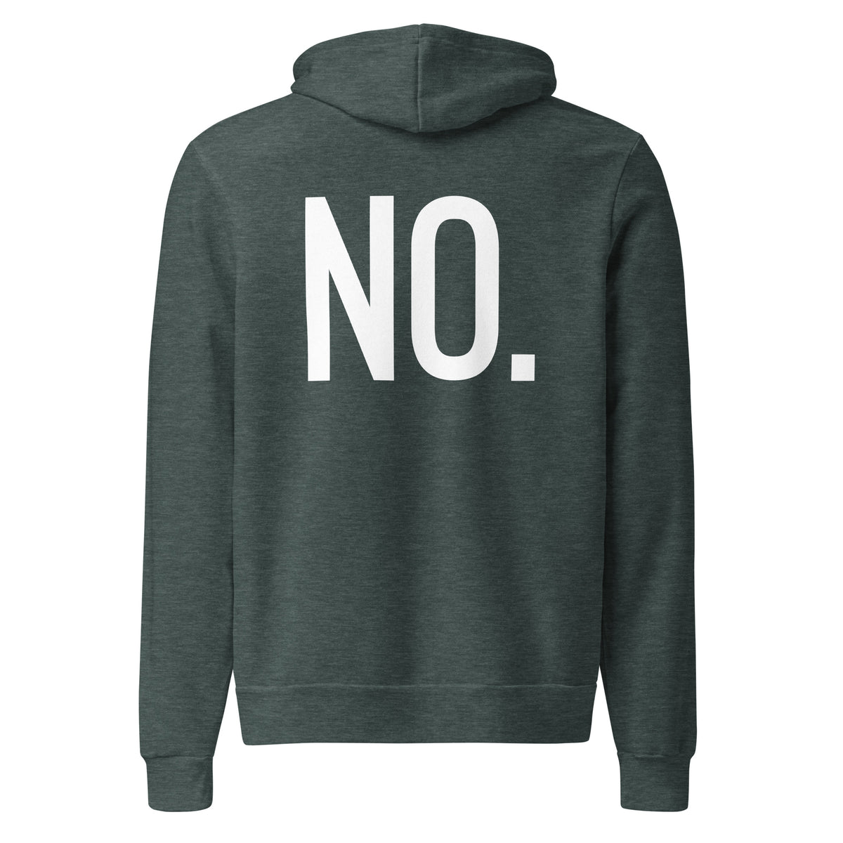 Back facing pullover graphic hoodie in color heather forest green, featuring the statement 'NO.' in bold white print. from What Was Said (Statement Apparel + More). 