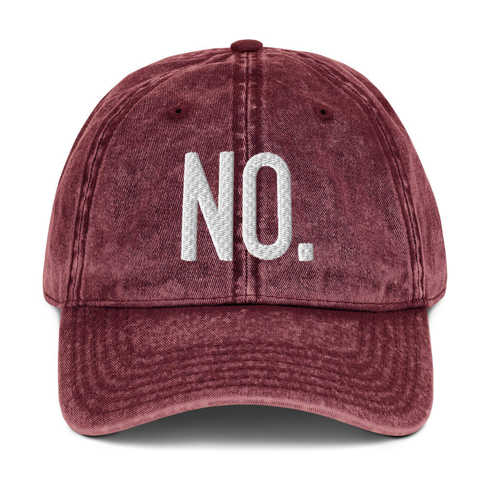 Front facing vintage graphic cotton twill cap in color maroon red wash, featuring the statement 'NO.' in bold white embroidery. From What Was Said (Statement Apparel + More).