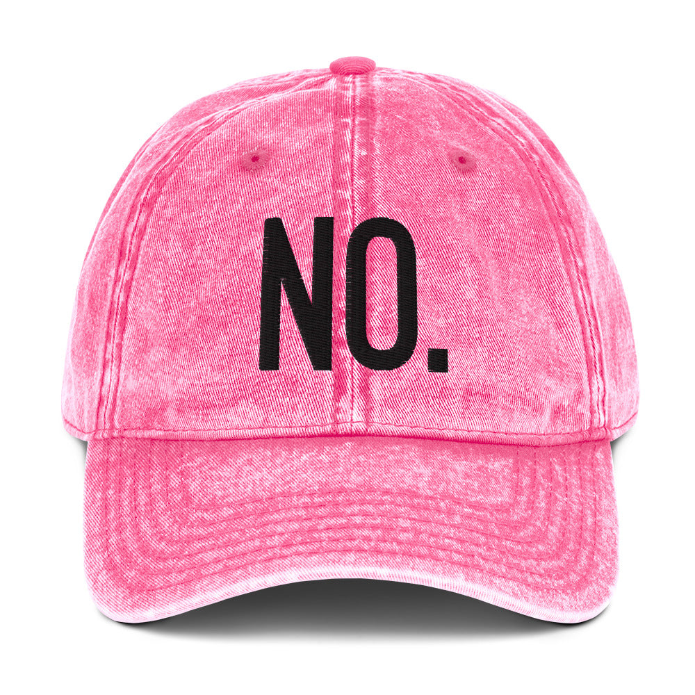 Front facing vintage graphic cotton twill cap in color pink wash, featuring the statement 'NO.' in bold black embroidery. From What Was Said (Statement Apparel + More).