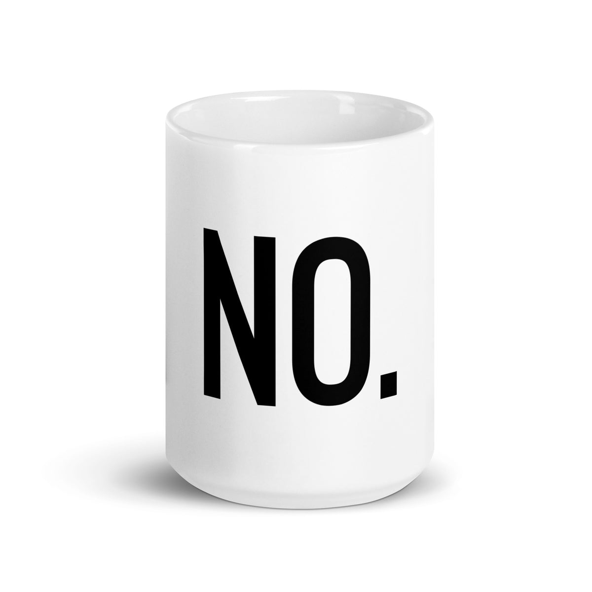 Front facing graphic 15 oz mug in color white, featuring the statement 'NO." in bold black print. From What Was Said (Statement Apparel + More). 