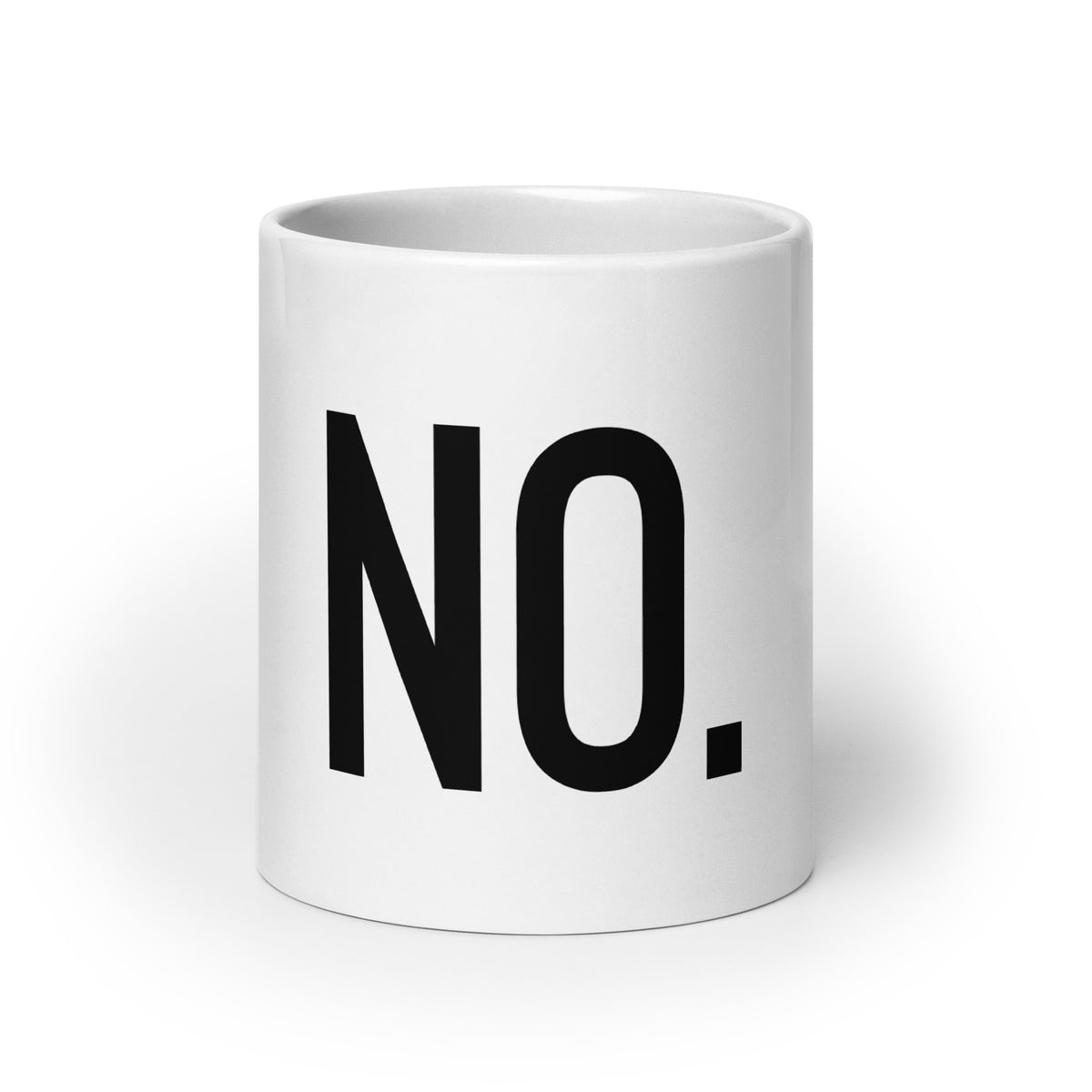 Front facing graphic 20 oz mug in color white, featuring the statement 'NO." in bold black print. From What Was Said (Statement Apparel + More). 